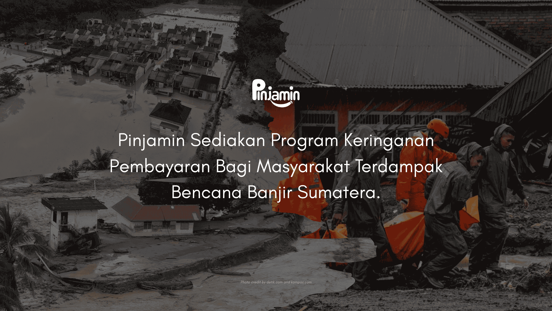 Pinjamin Sediakan Program Keringanan Pembayaran Bagi Masyarakat Terdampak Bencana Banjir Sumatera